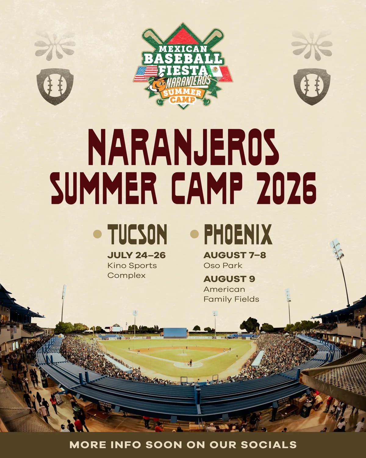Naranjeros Summer Camp 2026 — Tucson July 24–26 at Kino Sports Complex; Phoenix August 7–8 at Oso Park and August 9 at American Family Fields